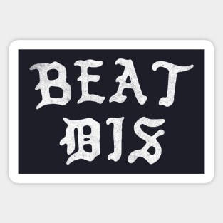 BEAT DIS Sticker